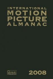 INTERNATIONAL MOTION PICTURE ALMANAC 2008 (International Motion Picture Almanac)
