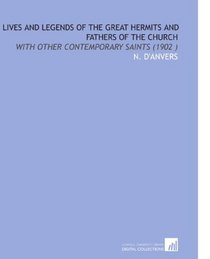 Lives and Legends of the Great Hermits and Fathers of the Church