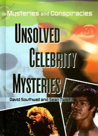 Unsolved Celebrity Mysteries (Mysteries and Conspiracies)