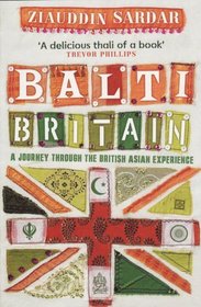 Balti Britain: A Provocative Journey Through Asian Britain