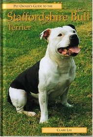 STAFFORDSHIRE BULL TERRIER (Pet Owner's Guide Series)