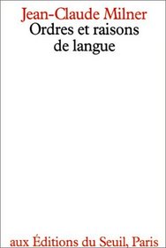 Ordres et raisons de langue (Linguistique) (French Edition)