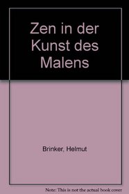 Zen in der Kunst des Malens (German Edition)