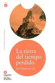 La tierra del tiempo perdido/ Land of Lost Time (Leer En Espanol Level 4) (Spanish Edition)