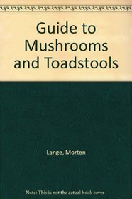 Guide to Mushrooms and Toadstools