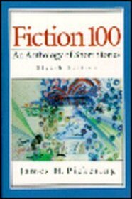 Fiction 100: An Anthology of Short Stories with Reader's Guide