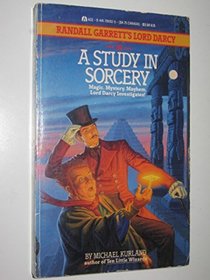 A Study in Sorcery (Randall Garrett's Lord Darcy)
