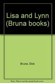 Lisa and Lynn (Bruna books)