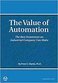 The Value of Automation: The Best Investment an Industrial Company Can Make