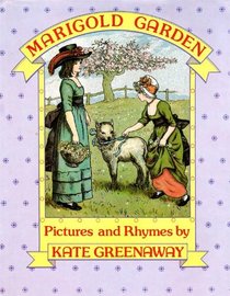 MARIGOLD GARDEN: Pictures and Rhymes