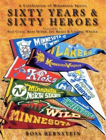 Sixty Years & Sixty Heroes: A Celebration of Minnesota Sports