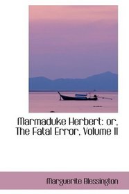 Marmaduke Herbert: or, The Fatal Error, Volume II