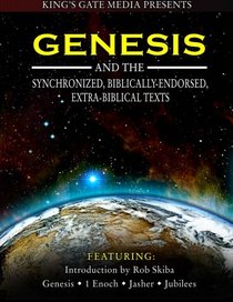 Genesis and the Synchronized, Biblically Endorsed, Extra-Biblical Texts