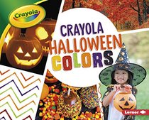 Crayola  Halloween Colors (Crayola  Holiday Colors)