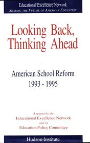 Looking Back, Thinking Ahead : American School Reform 1993-1995