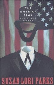 The America Play: And Other Works