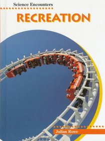 Recreation (Science Encounters)