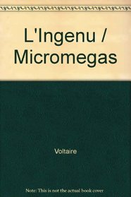 L' Ingenu / Micromegas (French Edition)