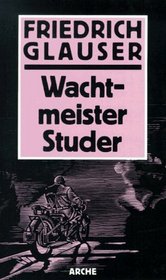 Wachtmeister Studers erste Falle: Kriminalgeschichten (German Edition)