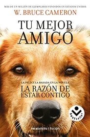 La razn de estar contigo / A Dog's Purpose (Spanish Edition)