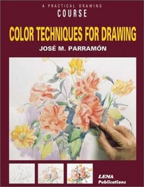 Color Techniques for Drawing (Practical Drawing Course)