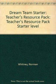 Dream Team: Teacher's Resource Pack Starter level