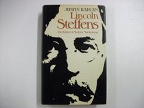 LINCOLN STEFFENS: A BIOGRAPHY