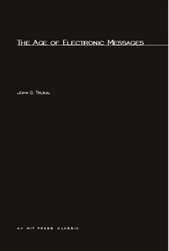 The Age of Electronic Messages (New Liberal Arts)