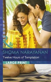 Twelve Hours of Temptation (Mills & Boon Largeprint Romance)