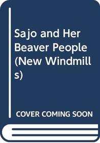 Sajo and Her Beaver People (New Windmill Series)