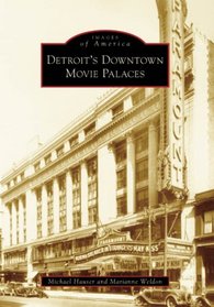 Detroit's  Downtown  Movie  Palaces    (MI)  (Images  of  America)