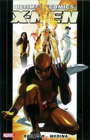 Ultimate Comics X-Men by Nick Spencer - Volume 1