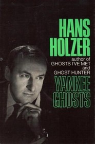 Yankee Ghosts: Spine-Tingling Encounters With the Phantoms of New York and New England