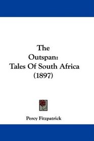 The Outspan: Tales Of South Africa (1897)