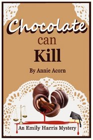 Chocolate Can Kill (Emily Harris, Bk 1)