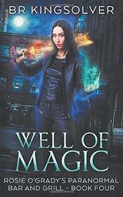 Well of Magic: An Urban Fantasy (Rosie O'Grady's Paranormal Bar and Grill)