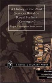 History of the 22nd (service) Battalion Royal Fusiliers (Kensington) 2001