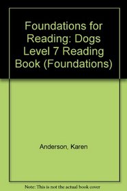 Foundations for Reading: Dogs Level 7 Reading Book (Foundations)