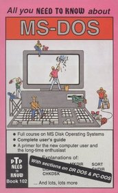 All You Need to Know About MS-DOS (Ptp Need to Know, Book 102)