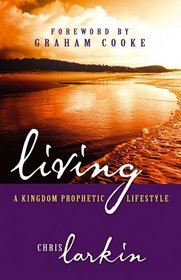Living a Kingdom Prophetic Lifestyle