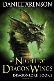 A Night of Dragon Wings: Dragonlore, Book 3