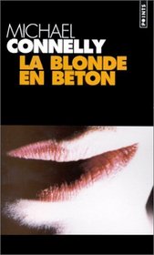 La Blonde En Beton (French Edition)
