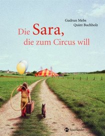 Die Sara, die zum Circus will.