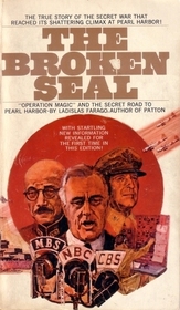 The Broken Seal: The Story of Operation Magic and the Pearl Harber Disaster