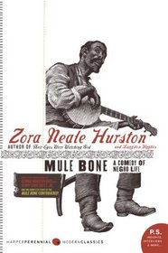 Mule Bone: A Comedy of Negro Life (P.S.)