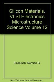 Silicon Materials (V L S I Electronics)