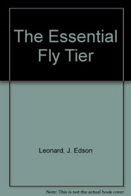 The Essential Fly Tier