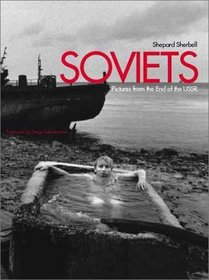 Soviets: Pictures from the End of the U.S.S.R.