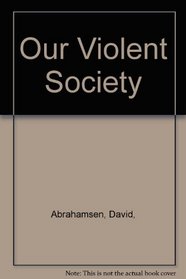 Our Violent Society