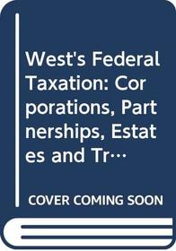 West's Federal Taxation: Corporations, Partnerships, Estates and Trusts, 1994